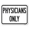 Signmission Physicians Only Heavy-Gauge Aluminum Rust Proof Parking Sign, 18" x 24", A-1824-23300 A-1824-23300 - alternate 1